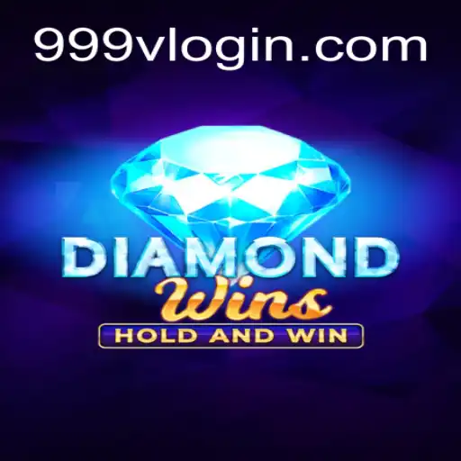 Exploring DiamondWins: Master the Game with 999V⭐️ ONLINE PLATAFORMA OFICIAL