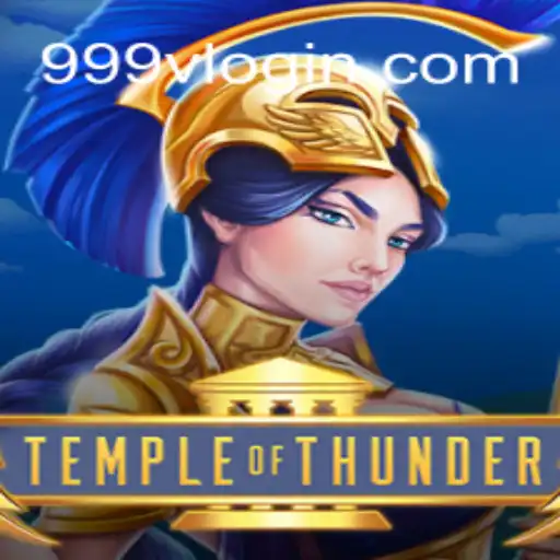 Exploring the Mystical World of TempleofThunder: An Engaging Experience with 999V⭐️ ONLINE PLATAFORMA OFICIAL